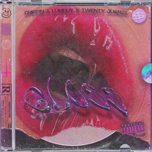 Gloss (feat. Lumboy, Drippin & Twenty Juan21) [Explicit]