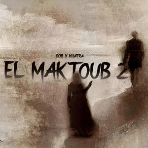 EL MAKTOUB 2 (feat. Khatra) [Explicit]