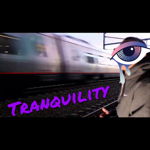 Tranquility (Explicit)