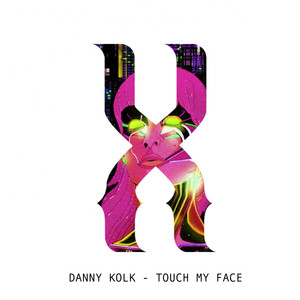 Touch My Face (Original Mix)