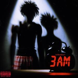 3AM (Explicit)