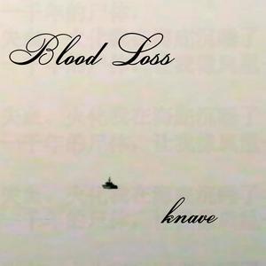 blood loss (Explicit)