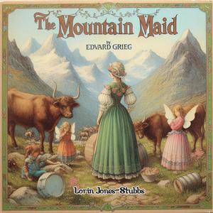 Grieg's The Mountain Maid