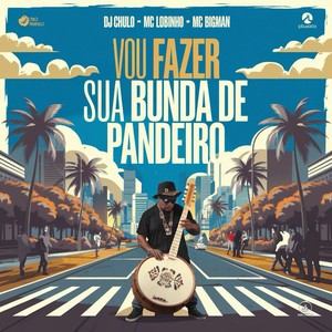 VOU FAZER SUA BUNDA DE PANDEIRO (Explicit)