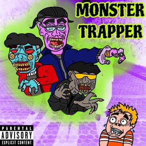 MONSTER TRAPPER (feat. Eh-Ty & Isaí Rod) [Explicit]