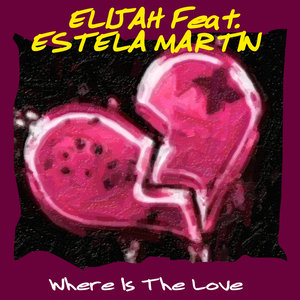 Where Is The Love (feat. Estela Martin)