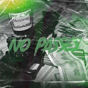 No Passes (feat. Mano$_209 & BC De Goshen) (Explicit)