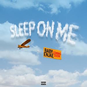 Sleep On Me (Explicit)