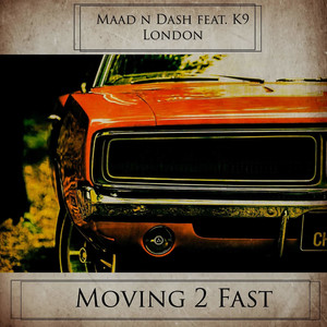 Moving 2 Fast (Explicit)