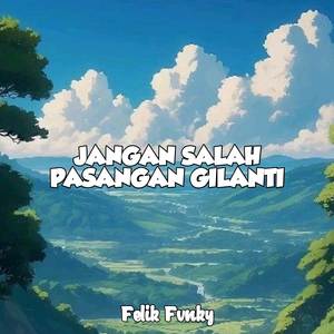 Jangan Salah Pasangan Gilanti