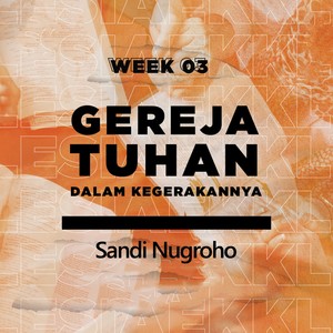 Gereja Tuhan Dalam Kegerakannya (Ekklesia 3/7)