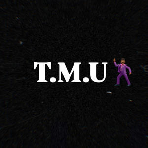 T.M.U (Explicit)