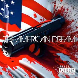 The American Dream (Explicit)