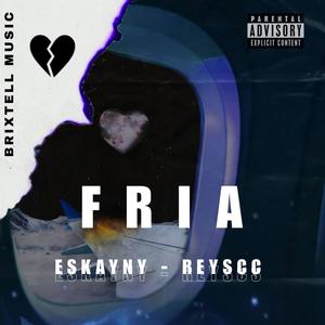 Fria (feat. Reyscc) [Explicit]