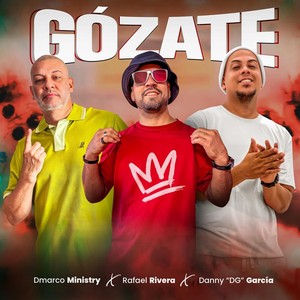 Gozate (feat. Danny DG Garcia & Dmarco Ministry)