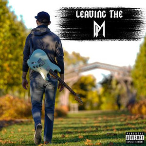 Leaving the D.M. (Explicit)