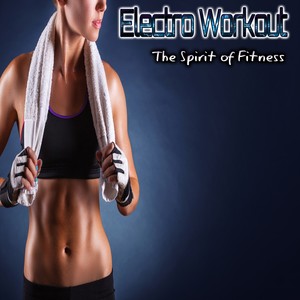 Electro Workout - The Spirit of Fitness