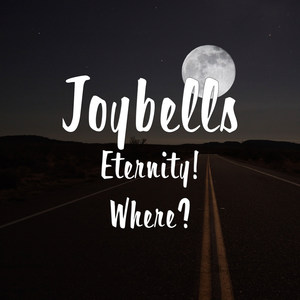 Eternity! Where?