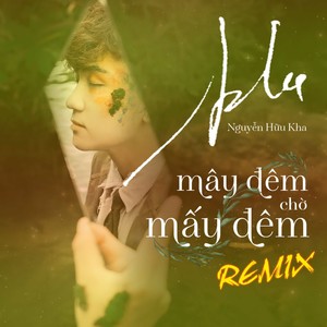 Mây Đêm Chờ Mấy Đêm (Remix)