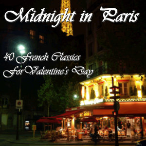 Midnight in Paris: 40 French Classics for Valentine's Day