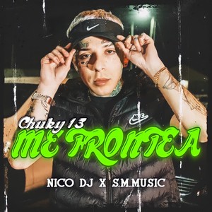 CHUKY 13 - Me Frontea