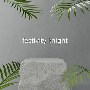 festivity knight