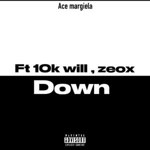 Down (feat. Zeox & 10k will) (Explicit)