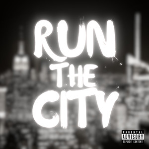 Run the City (Explicit)