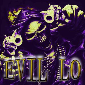 EVIL LO (Explicit)