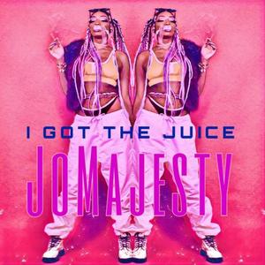 I Got the Juice (Explicit)