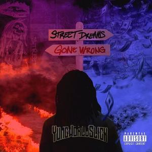 Street Dreams Gon Wrong (Explicit)