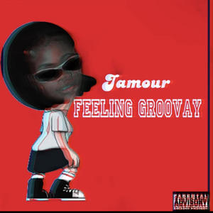 Feeling Groovay (Explicit)