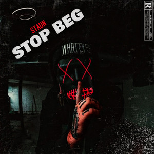 Stop Beg (Explicit)