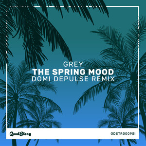 The Spring Mood (Domi Depulse Remix)