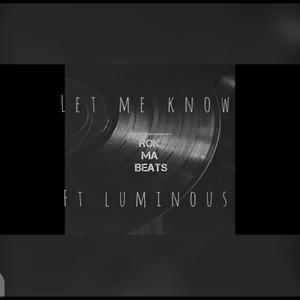 Let me know (feat. Luminous)