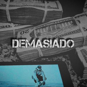 Demasiado (Explicit)