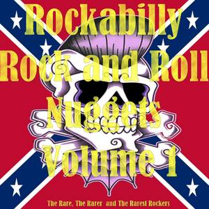 Rockabilly Rock And Roll Nuggets Vol. 1 - The Rare, The Rarer And The Rarest Rockers