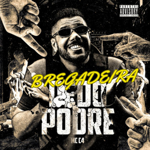DEDO PODRE (BREGADEIRA) (Explicit)