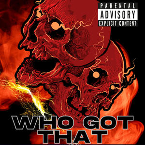 Who Got Dat (Explicit)