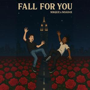 Fall For You (feat. Noah4x) (Explicit)