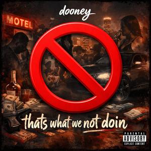 thats what we not doin (Explicit)