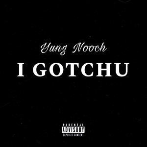 I Gotchu (Explicit)