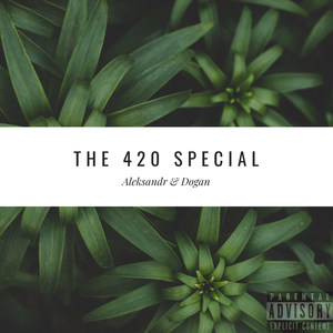 The 420 Special (Explicit)