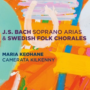 Bach: Soprano Arias & Swedish Folk Chorales