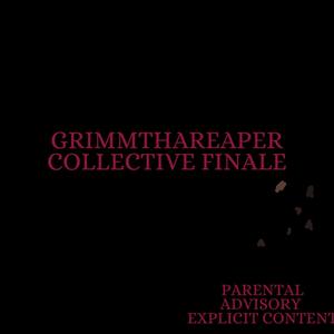 GRIMMTHAREAPER Collective, Finale (Explicit)