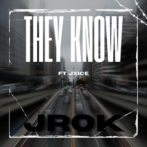 They Know (feat. Jxice) [Explicit]