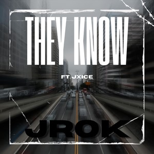 They Know (feat. Jxice) (Explicit)