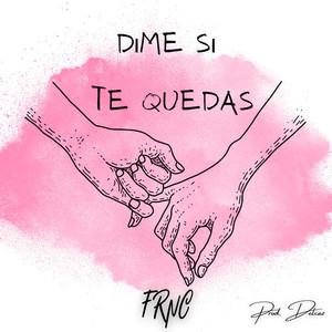 Dime Si Te Quedas