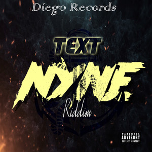 Text Nyne Riddim (Explicit)