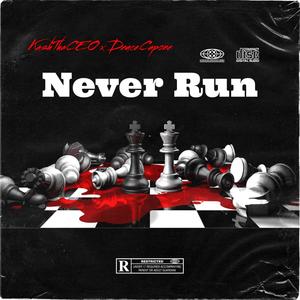 Never Run (Explicit)